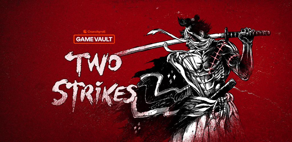 Crunchyroll: Two Strikes